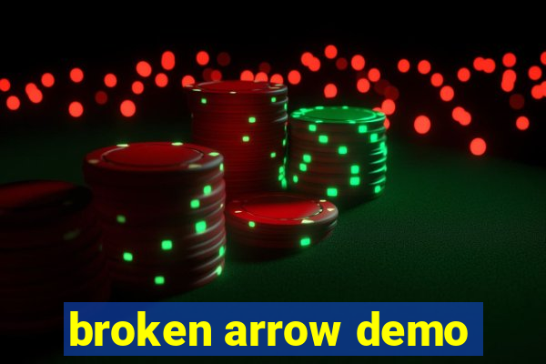 broken arrow demo